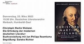 ›Christoph Martin Wieland. Die Erfindung der modernen deutschen Literatur‹
