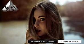Jennifer Holliday - Think It Over (Thunderpuss 2000 Club Mix)