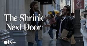 The Shrink Next Door —Teaser oficial | Apple TV+