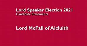 Lord McFall of Alcluith | Candidate Video | Lord Speaker Election 2021