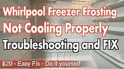 Whirlpool Stand alone freezer Frosting and not cooling Properly - Easy Fix