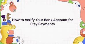 How To | Verify Your Bank Account Information for Etsy Payments