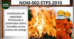 NOM-002-STPS-2010, Condiciones de seguridad-Prevención y protección contra incendios