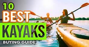 BEST KAYAKS: 10 Kayaks (2023 Buying Guide)