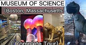 Museum of the Science,Boston Massachusetts(tour & must see before coming)