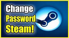 How to Change Password on Steam Account (Best Tutorial)