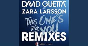 This One's for You (feat. Zara Larsson) (Official Song UEFA EURO 2016) (Extended)