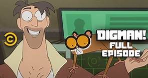 Digman! – Season 1 Premiere – Full Episode
