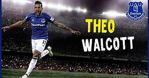 Theo Walcott - Best Skills, Assists & Goals | Everton