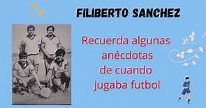 Filiberto Sanchez mis inicios en el futbol