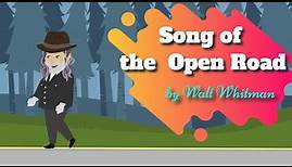 Explanation Of The Poem Song Of The Open Road By Walt Whitman | Summary | Analysis