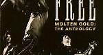 Free - Molten Gold: The Anthology