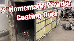 Building a Custom DIY Propane Powered 8 Foot Powder Coating Oven