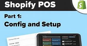 Shopify POS 2023 - Part 1: Configuring the POS