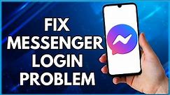 How To Fix Facebook Messenger Login Problem | Simple And Easy (2022)