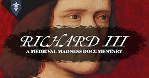 Richard III: Unearthing the King's Secrets | A Medieval Documentary