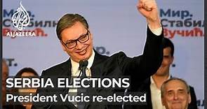 Serbia’s president Vucic re-elected for second term
