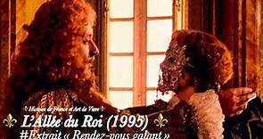 HD - L'allée du Roi (1995) - Extrait N°2 : Le Rendez-vous galant