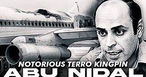 Abu Nidal : Notorious Terror Kingpin