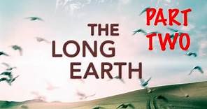 Terry Pratchett/ Stephen Baxter. THE LONG EARTH. (Part Two) (Audiobook)