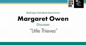 Margaret Owen Presents "Little Thieves"