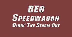 REO Speedwagon- Ridin' The Storm Out (Lyrics)