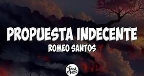 Romeo Santos - Propuesta Indecente (Letra)