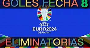 🛑TODOS LOS GOLES ELIMINATORIAS #eurocopa 2024 🏆FECHA 8⚽