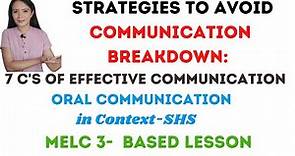 Strategies to avoid communication breakdown| 7 C's of Effective Communication| Oral Communication