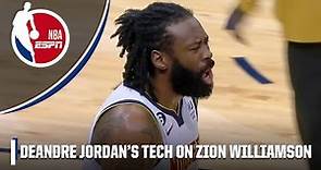 DeAndre Jordan's contact with Zion Williamson upgraded to a technical foul | NBA on ESPN
