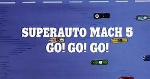 Superauto Mach 5 Go! Go! Go! - sigla iniziale + sigla finale (HD)