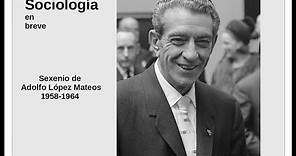 Sexenio de Adolfo López Mateos 1958-1964