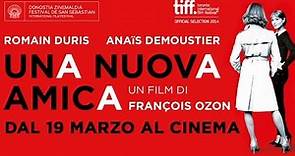 Una Nuova Amica - Trailer Italiano ufficiale - dal 19 marzo al cinema