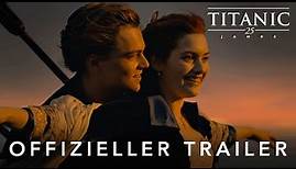 TITANIC | 25 JAHRE TITANIC | Offizieller Trailer | Deutsch