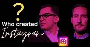 Who Created Instagram? The Story of Kevin Systrom and Mike Krieger
