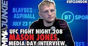 Mason Jones: UFC London Perfect Time To Start 'Building My Legacy’