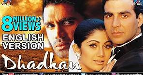 Dhadkan - English Version | Akshay Kumar | Shilpa Shetty | Sunil Shetty | Hindi Romantic Movie