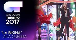 "LA BIKINA" - Ana Guerra | Gala 5 | OT 2017