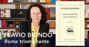 La Rome triomphante de Flavio Biondo présentée par Anne Raffarin