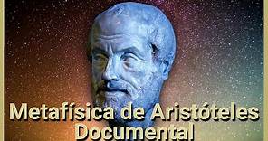 Documental de Metafísica | Aristóteles 1 de 2 | Serie Documental: Filosofía | Episodio 03