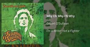Gilbert O'Sullivan - Why Oh Why Oh Why - I'm a Writer, Not a Fighter