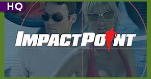 Impact Point (2008) Trailer