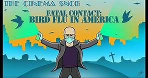 Fatal Contact: Bird Flu in America - The Cinema Snob