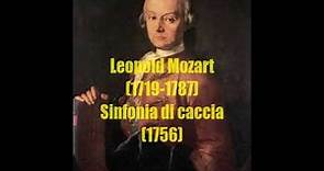 Leopold Mozart (1719 - 1787) : Sinfonia di Caccia (Hunting Symphony) (1756)