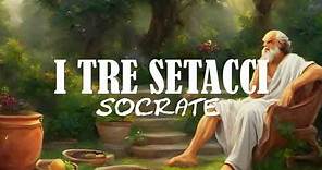 I tre setacci di Socrate