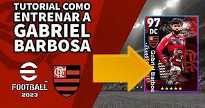 TUTORIAL COMO ENTRENAR A GABRIEL BARBOSA | EFOOTBALL 2023