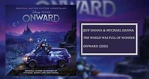 The World Was Full Of Wonder | Onward Soundtrack | Jeff Danna & Mychael Danna