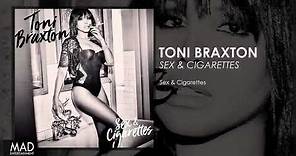 Toni Braxton - Sex & Cigarettes