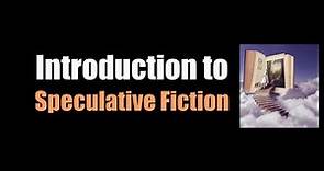Introduction to Speculative Fiction