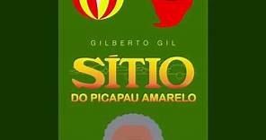 Gilberto Gil - "Sítio Do Picapau Amarelo"